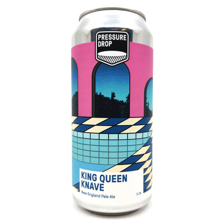 KING QUEEN KNAVE 5.2% NEW ENGLAND PALE ALE PRESSURE DROP BREWERY